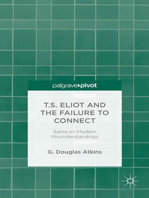 cover image of T.S. Eliot and the Failure to Connect